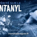 La vérité sur le fentanyl
